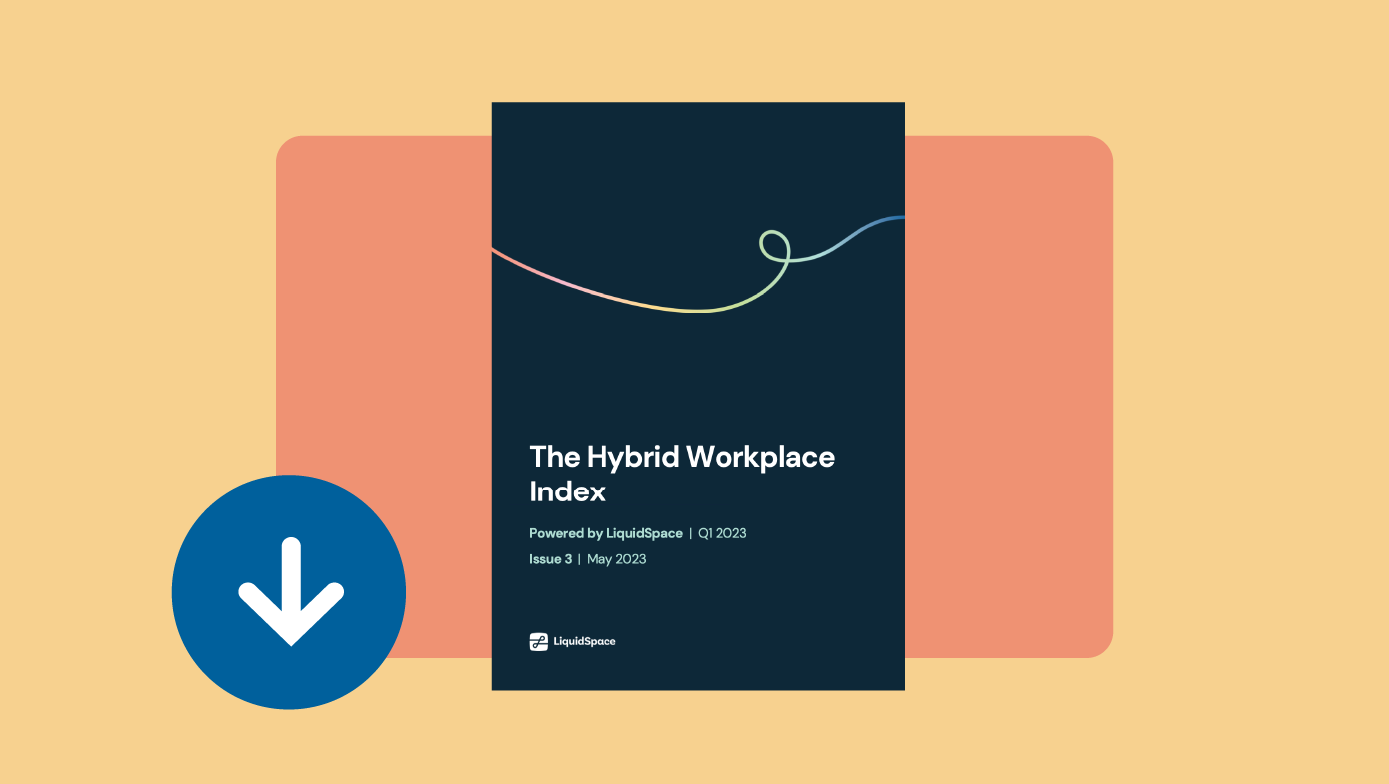 Hybrid Workplace Index – Issue 3: Q1 2023 trends & insights.